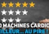 meilleures machine cardio fitness